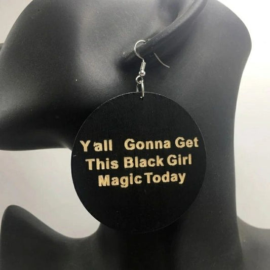 Y'all Gonna Get This Black Girl Magic Earrings - treshastreasure
